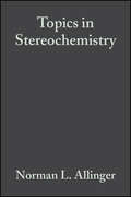 Topics in Stereochemistry, Volume 13