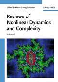 Reviews of Nonlinear Dynamics and Complexity, Volume 1