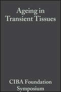 Ageing in Transient Tissues, Volumr 2