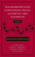 Macromolecules Containing Metal and Metal-Like Elements, Volume 6
