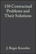 150 Contractual Problems and Their Solutions