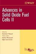 Advances in Solid Oxide Fuel Cells II