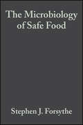 The Microbiology of Safe Food