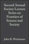 Second Annual Society Lecture Series on Frontiers of Science and Society