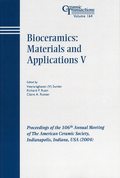 Bioceramics: Materials and Applications V