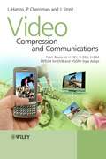 Video Compression and Communications