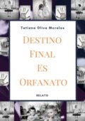Destino Final Es Orfanato. Relato