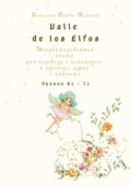 Valle de los Elfos. Неадаптированная сказка для перевода с испанского и русского языка с ключами. Уровни В2—С1