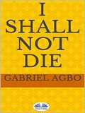 I Shall Not Die