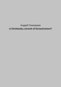 Is Christianity a branch of Zoroastrianism?