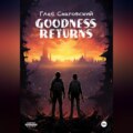 Goodness Returns