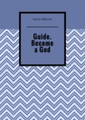 Guide. Become a God