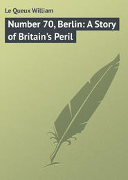 Number 70, Berlin: A Story of Britain's Peril