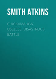 Chickamauga. Useless, Disastrous Battle