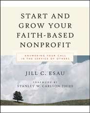 Start and Grow Your Faith-Based Nonprofit. Answering Your Call in the Service of Others