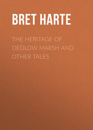 The Heritage of Dedlow Marsh and Other Tales