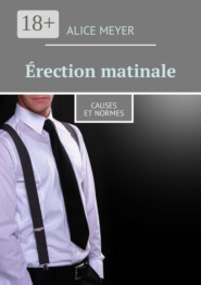 Érection matinale. Causes et normes