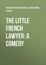 The Little French Lawyer: A Comedy