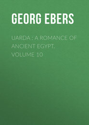 Uarda : a Romance of Ancient Egypt. Volume 10