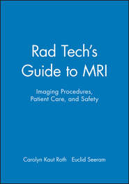 Rad Tech's Guide to MRI