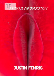 Petals of Passion. An Erotic Short Story
