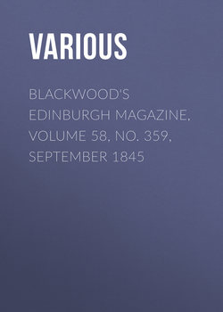 Blackwood's Edinburgh Magazine, Volume 58, No. 359, September 1845