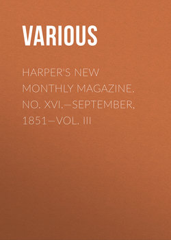Harper's New Monthly Magazine. No. XVI.—September, 1851—Vol. III