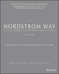 The Nordstrom Way to Customer Experience Excellence. Creating a Values-Driven Service Culture