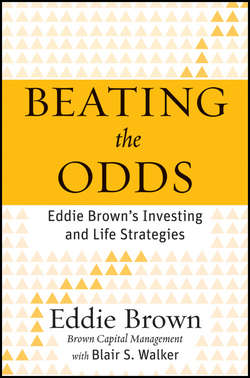 Beating the Odds. Eddie Brown's Investing and Life Strategies