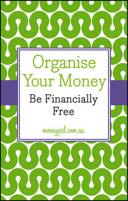 Organise Your Money. Be Financially Free