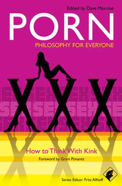 Porn – Philosophy for Everyone. How to Think With Kink