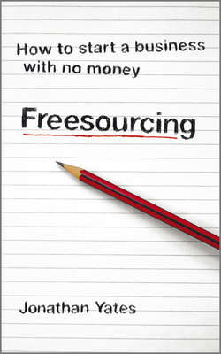 Freesourcing. How To Start a Business with No Money