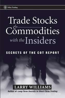 Trade Stocks and Commodities with the Insiders. Secrets of the COT Report