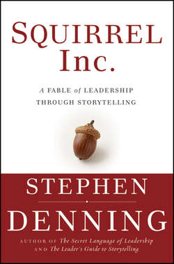 Squirrel Inc.. A Fable of Leadership through Storytelling