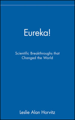 Eureka!. Scientific Breakthroughs that Changed the World