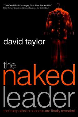The Naked Leader. The True Paths to Success are Finally Revealed