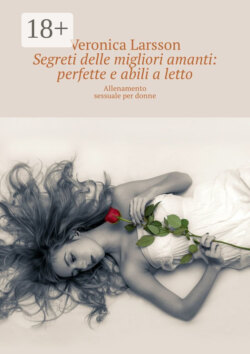 Segreti delle migliori amanti: perfette e abili a letto. Allenamento sessuale per donne