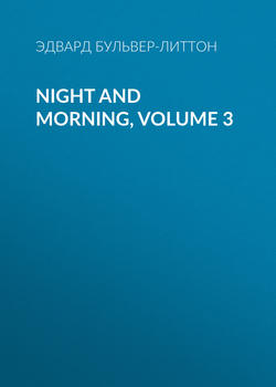 Night and Morning, Volume 3