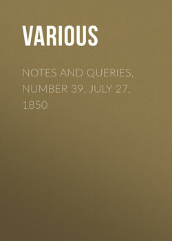 Notes and Queries, Number 39, July 27, 1850