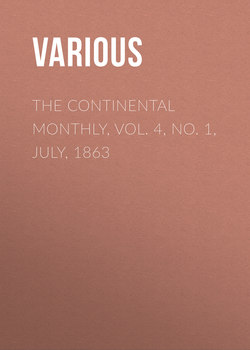 The Continental Monthly, Vol. 4, No. 1, July, 1863