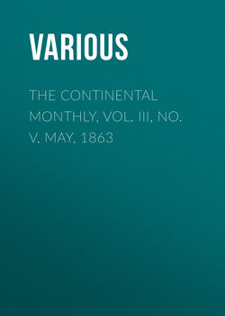 The Continental Monthly, Vol. III, No. V, May, 1863