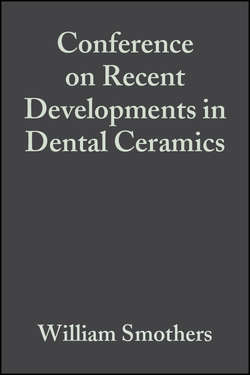 Conference on Recent Developments in Dental Ceramics