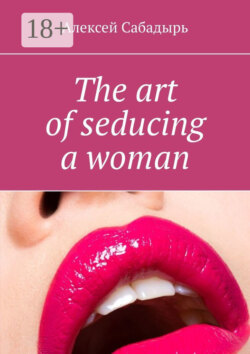 The art of seducing a woman