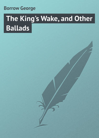 The King's Wake, and Other Ballads