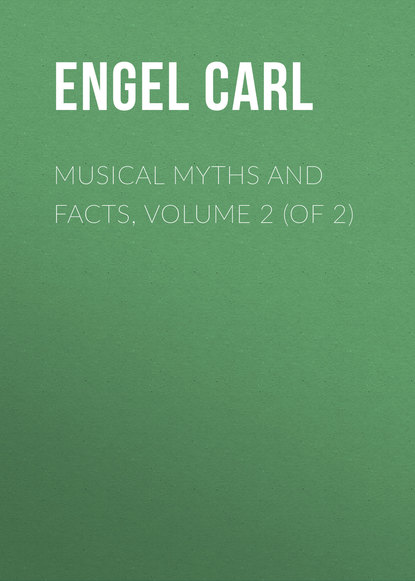 Musical Myths and Facts, Volume 2 (of 2)