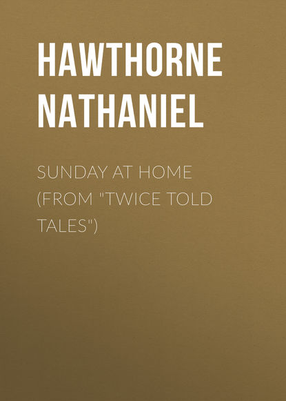 Sunday at Home (From "Twice Told Tales")