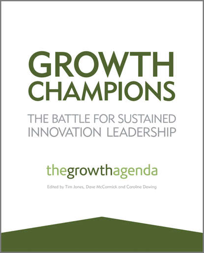 Growth Champions. The Battle for Sustained Innovation Leadership