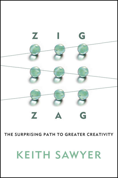 Zig Zag. The Surprising Path to Greater Creativity