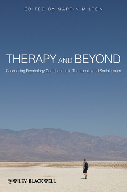 Therapy and Beyond. Counselling Psychology Contributions to Therapeutic and Social Issues