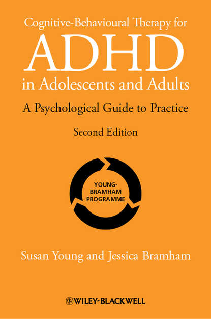 Cognitive-Behavioural Therapy for ADHD in Adolescents and Adults. A Psychological Guide to Practice
